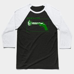 No war is a need - Green Baseball T-Shirt